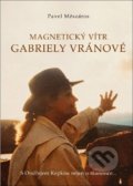 Magnetický vítr Gabriely Vránové - Pavel Meszáros, AOS Publishing, 2021