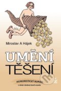 Kniha: Umění těšení (Miroslav A Hájek). Petrklíč, 2020