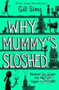 Why Mummy&#039;s Sloshed - Gill Sims, HarperCollins, 2020