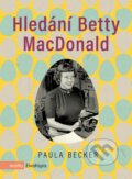 Hledání Betty MacDonald - Paula Becker, Motto, 2021