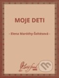 E-kniha: Moje deti (Elena Maróthy-Šoltésová)