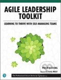 Agile Leadership Toolkit - Peter Koning, Pearson, 2019