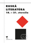 Ruská literatúra 18.- 21.storočia - Anton Eliáš a kolektív autorov, 2020