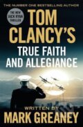 Tom Clancy´s True Faith and Allegiance - Mark Greaney, 2017