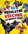 Kniha: Absolutně všechno, co musíte vědět (Landry Q. Walker, Liz Marsham a Melanie Scott). Slovart CZ, 2020