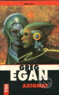 Kniha: AXIOMAT (Greg Egan). AF 167, 1998