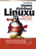 Vytváříme vlastní distribuci Linuxu - Lukáš Jelínek, 2010