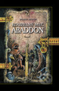 Kouzelný meč Abaddon - Otomar Dvořák, Machart, 2010
