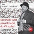 Epochální výlet pana Broučka do XV. století (4 CD) - Svatopluk Čech, 2009