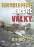 Encyklopedie letecké války 1911 - 1945 - Chris Bishop