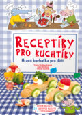 Receptíky pro kuchtíky: Hravá kuchařka pro děti - Pavla Šmikmátorová, Libor Drobný, Computer Press, 2009