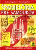Kniha: Španielčina pre samoukov a pre jazykové kurzy, 2010 Kniha: Španielčina pre samoukov a pre jazykové kurzy, 2010