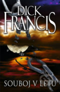 Souboj v letu - Dick Francis, 2010