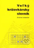 Veľký krížovkársky slovník - Štefan Debnár, 2010