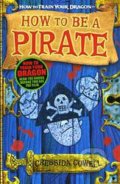 How to be a Pirate&#039;s Dragon - Cressida Cowell, 2010