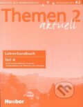 Themen 2 aktuell - Lehrerhandbuch Teil A, Max Hueber Verlag