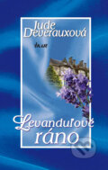 Kniha: Levanduľové ráno (Jude Deveraux). Ikar, 2010