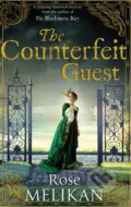 Kniha: The Counterfeit Guest (Melikan Rose). Sphere, 2010