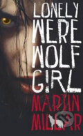 Kniha: Lonely Werewolf Girl (Martin Millar). Piatkus, 2010