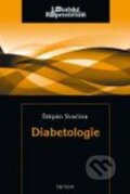 Diabetologie - Štěpán Svačina, Triton, 2010