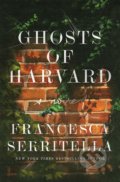 Kniha: Ghosts of Harvard (Francesca Serritella). Random House, 2020