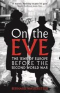Kniha: On the Eve (Bernard Wasserstein). Profile Books, 2013