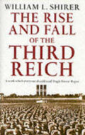 The Rise and Fall of the Third Reich - William L. Shirer, Cornerstone, 2002