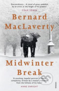 Kniha: Midwinter Break (Bernard MacLaverty). Vintage, 2018