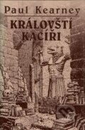 Kniha: Královští kacíři (Paul Kearney). Laser books, 2001