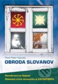 Kniha: Obroda slovanov (Pavol Peter Kysucký). , 2019