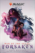 Kniha: War of the Spark: Forsaken (Greg Weisman), 2019