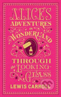 Alice´s Adventures in Wonderland and Through the Looking-Glass : (Barnes & Noble Collectible Classics: Flexi Edition) - Lewis Carroll, Folio, 2015