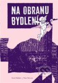Kniha: Na obranu bydlení (David Madden, Magdalena Hajdučková a Peter Marcuse). Neklid, 2020