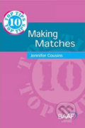 Kniha: Ten Top Tips for Making Matches (Jennifer Cousins). vydavateľ neuvedený
