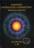 Moderní astrologie a hermetika I. díl - Jan Frank, RJART - Mgr. Renata Jandová, 2004