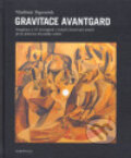 Gravitace avantgard - Vladimír Papoušek, Akropolis, 2007