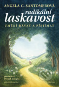 Kniha: Radikální laskavost (Angela C. Santomero). Triton, 2020
