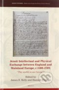 Jesuit Intellectual and Physical Exchange between England and Mainland Europe, c. 1580-1789 - James E. Kelly, Hannah Thomas, 2018