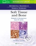 Kniha: Differential Diagnoses in Surgical Pathology: Soft Tissue and Bone (Elizabeth A. Montgomery a Aaron James)