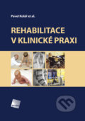 Rehabilitace v klinické praxi - Pavel Kolář, 2020