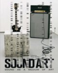 Kniha: Sound Art (Peter Weibel). The MIT Press, 2019