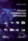 Základy kybernetickej bezpečnosti - Dušan Levický, Elfa Kosice, 2020