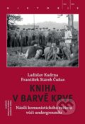 Kniha v barvě krve - Ladislav Kudrna, František Stárek, Academia, 2020