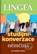 Kniha: Němčina - Studijní konverzace (Lingea). Lingea, 2020