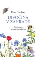 Divočina v zahradě - Dave Goulson, Nakladatelství KAZDA, 2020