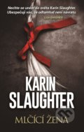 Mlčící žena - Karin Slaughter, HarperCollins, 2020