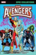 Kniha: Avengers Epic Collection: Heavy Metal (Ralph Macchio a Roger Stern). Marvel, 2020