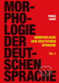 Morphologie der Deutschen Sprache - Teil 2 - Tomáš Godiš, Typi Universitatis Tyrnaviensis, 2019