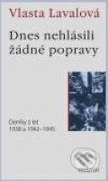 Kniha: Dnes nehlásili žádné popravy (Vlasta Lavalová), 2010
