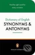 Dictionary of English - Synonyms & Antonyms - Rosalind Fergusson, Penguin Books, 2009